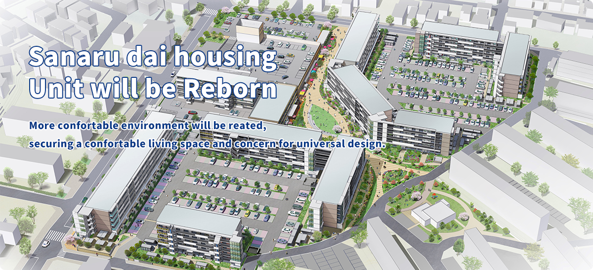 Sanaru dai housing Unit will be Reborn
