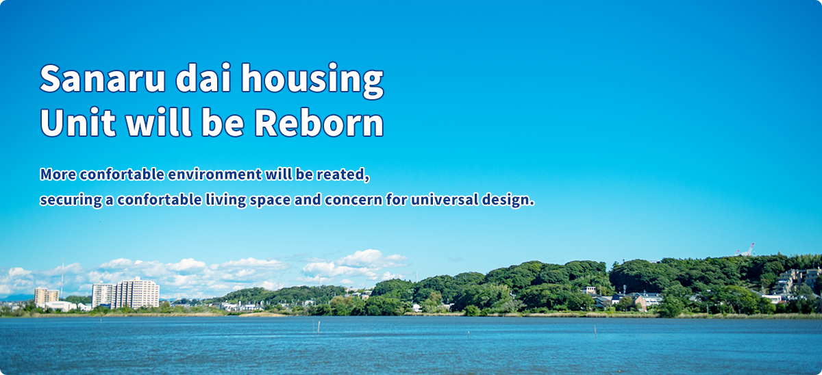 Sanaru dai housing Unit will be Reborn