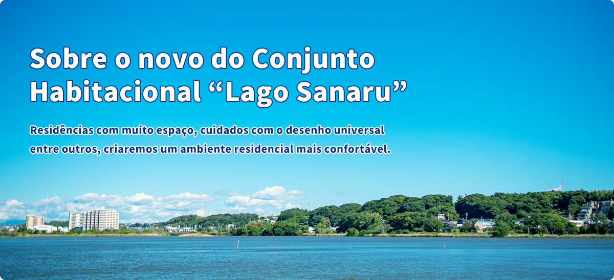 Sobre o novo do Conjunto Habitacional “Lago Sanaru”